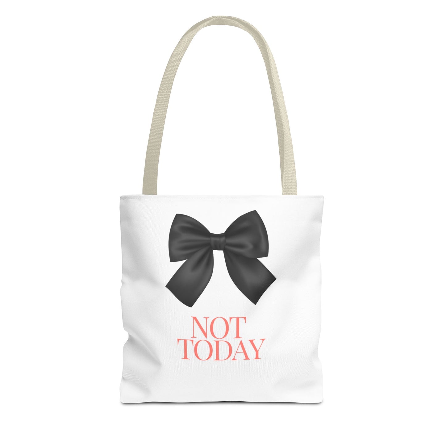 Not Today! Tote