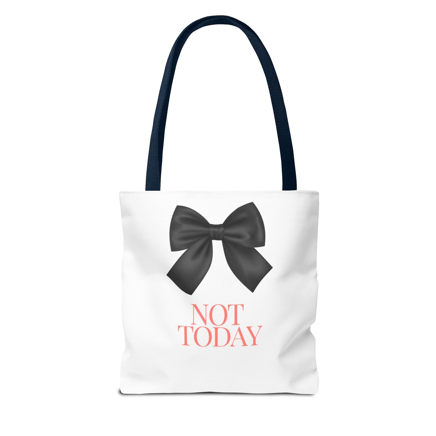 Not Today! Tote