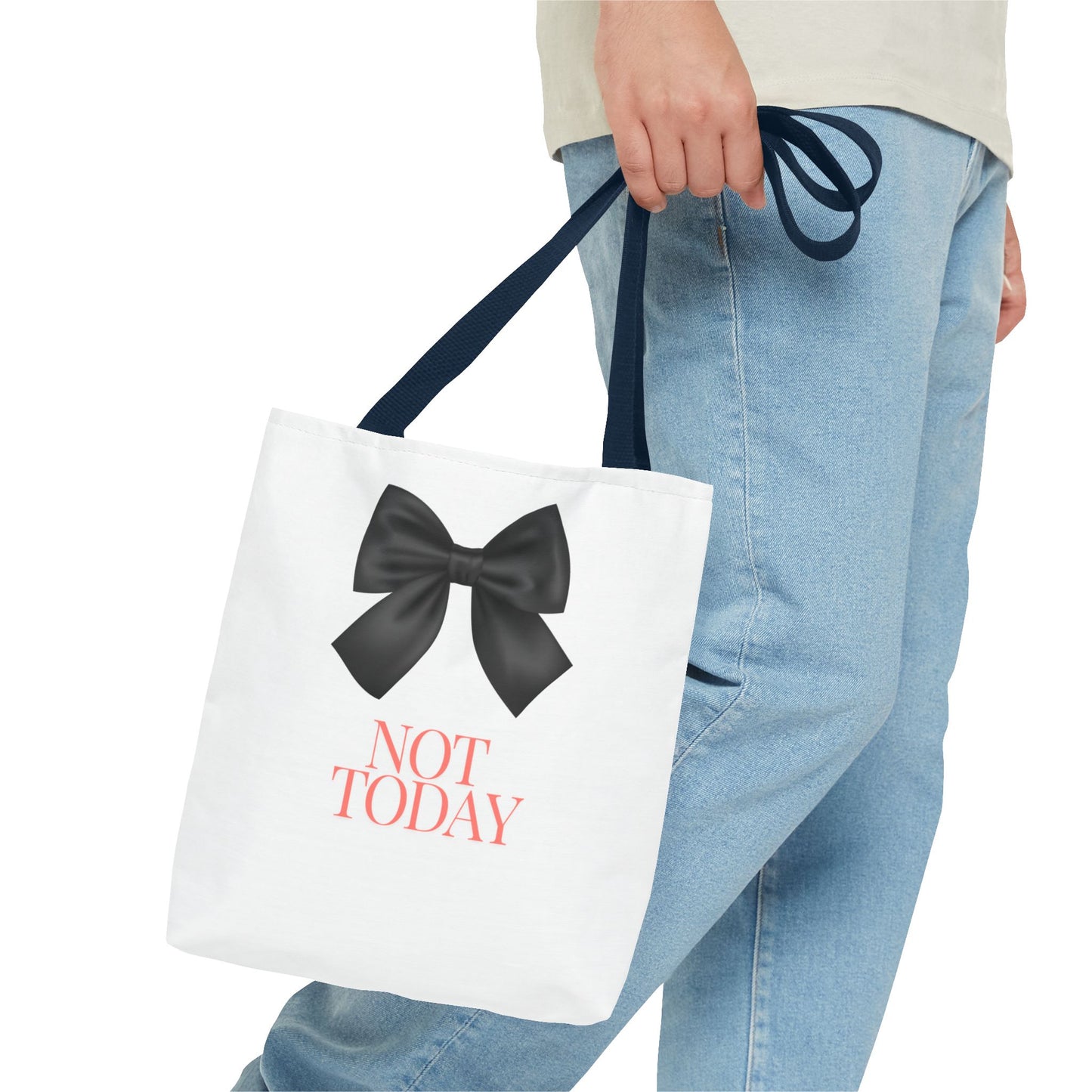 Not Today! Tote