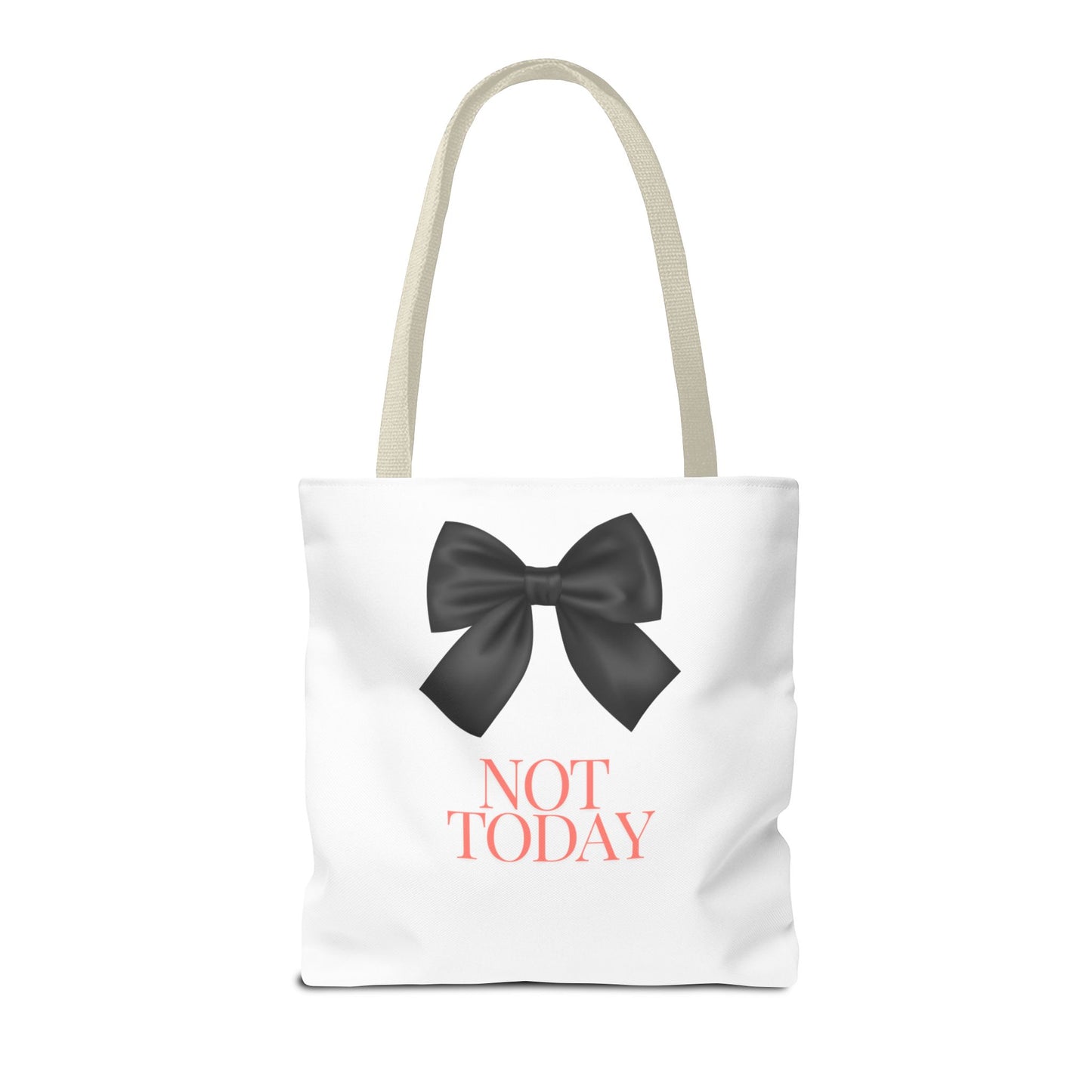 Not Today! Tote