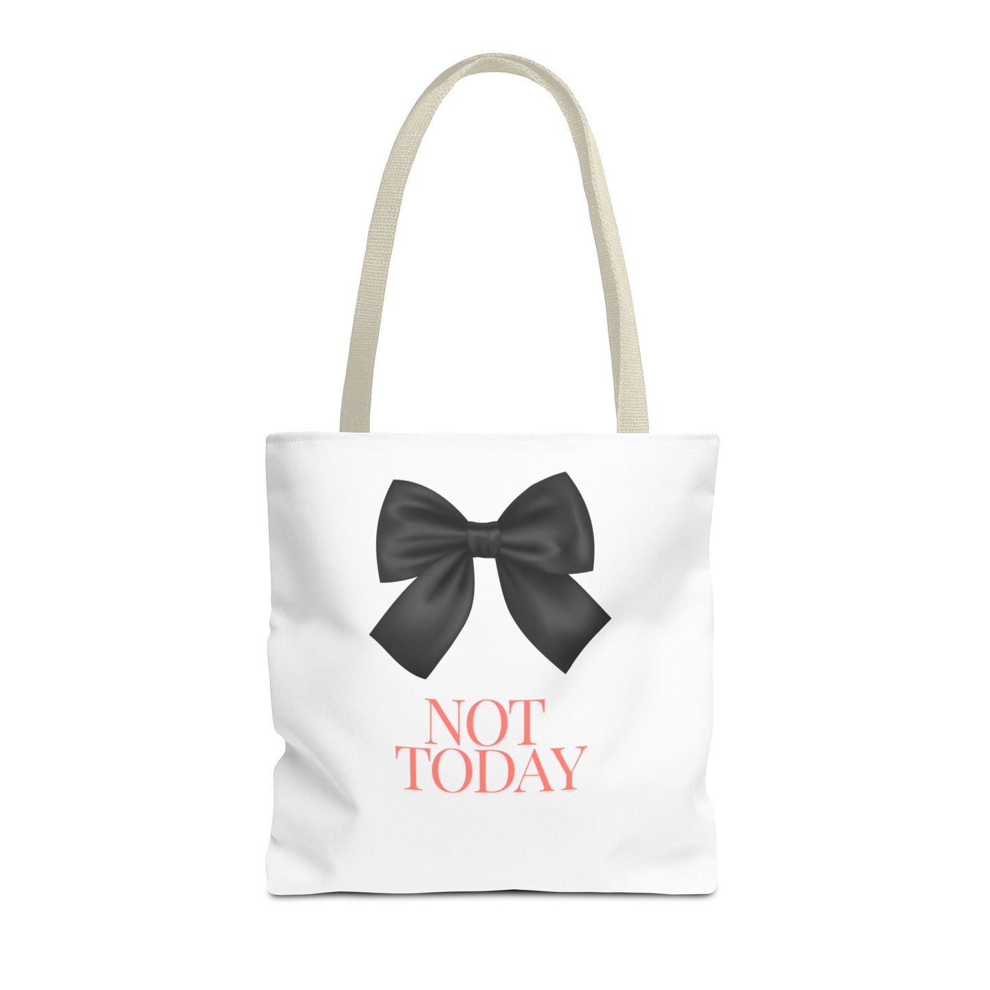 Not Today! Tote