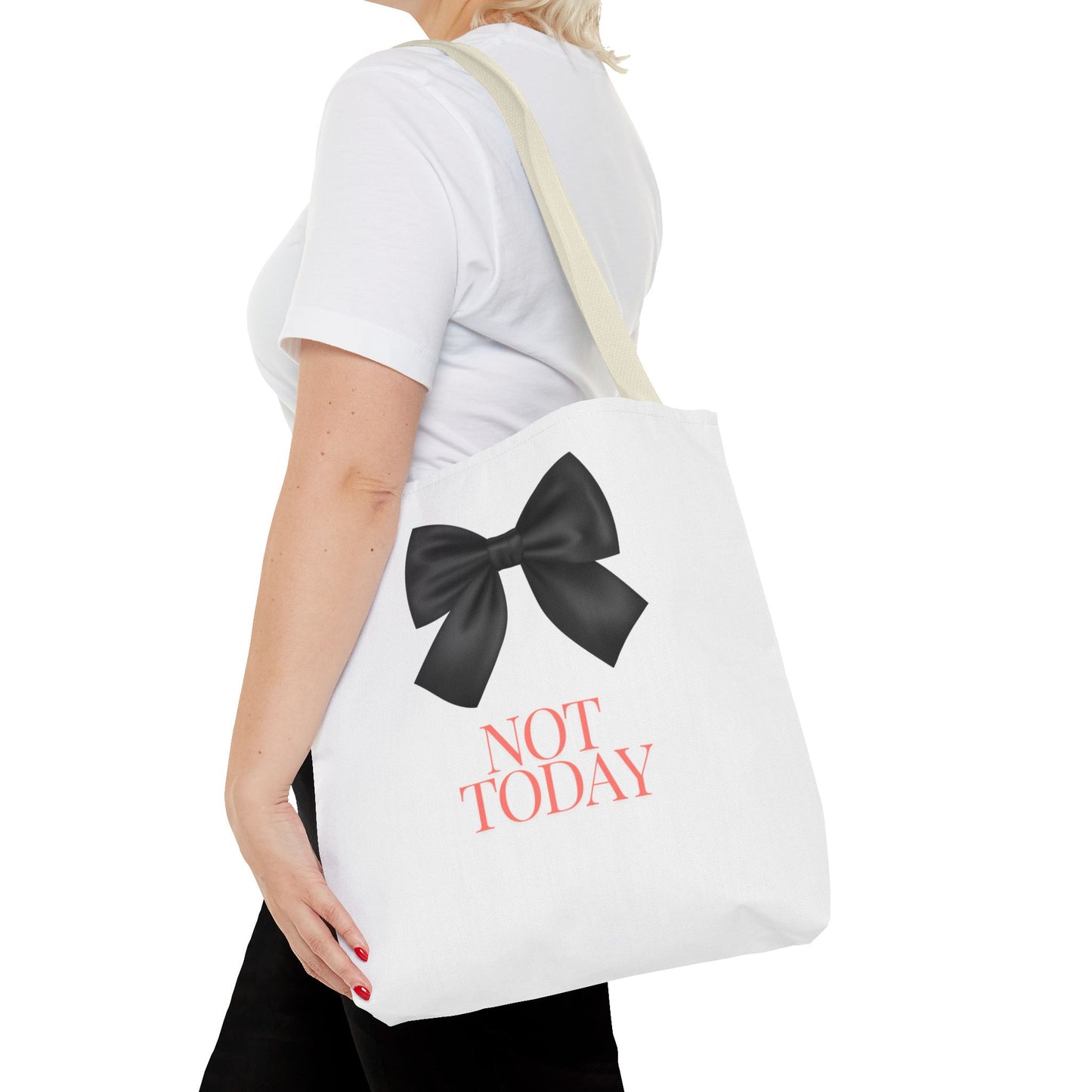 Not Today! Tote