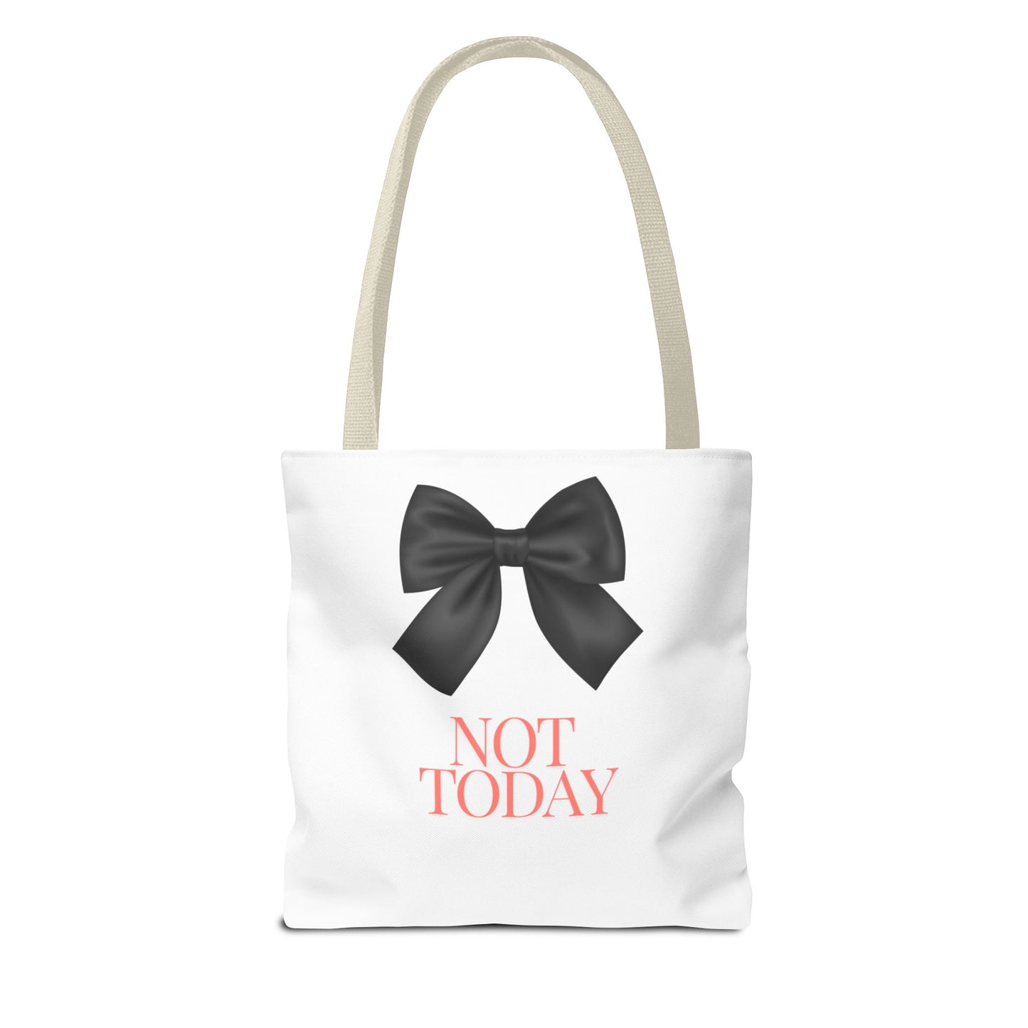 Not Today! Tote