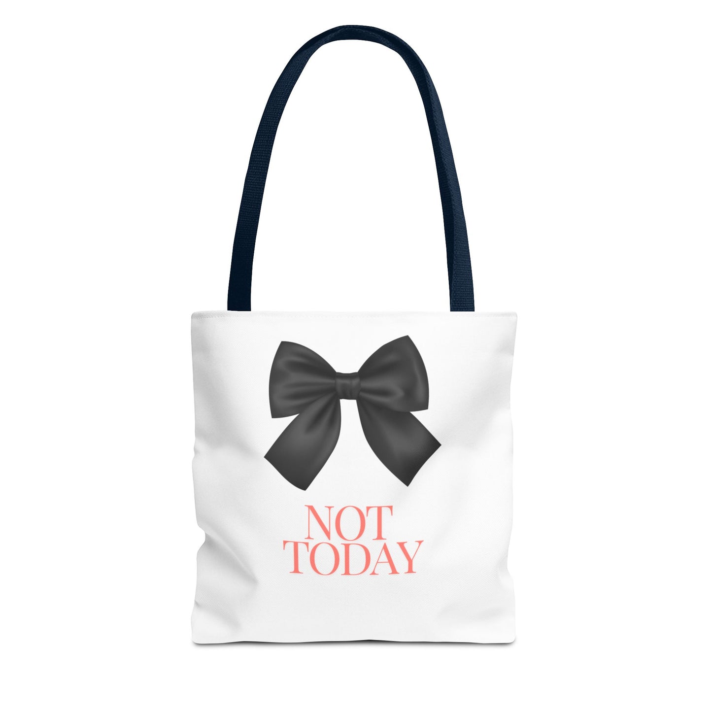 Not Today! Tote